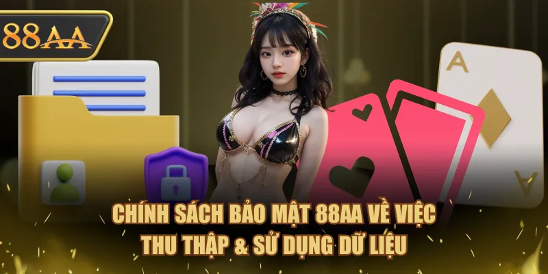 Chính sách bảo mật 88AA về việc thu thập & sử dụng dữ liệu